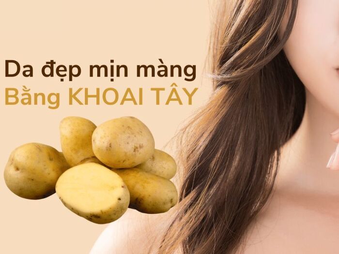 mặt nạ khoai tây trị thâm mụn