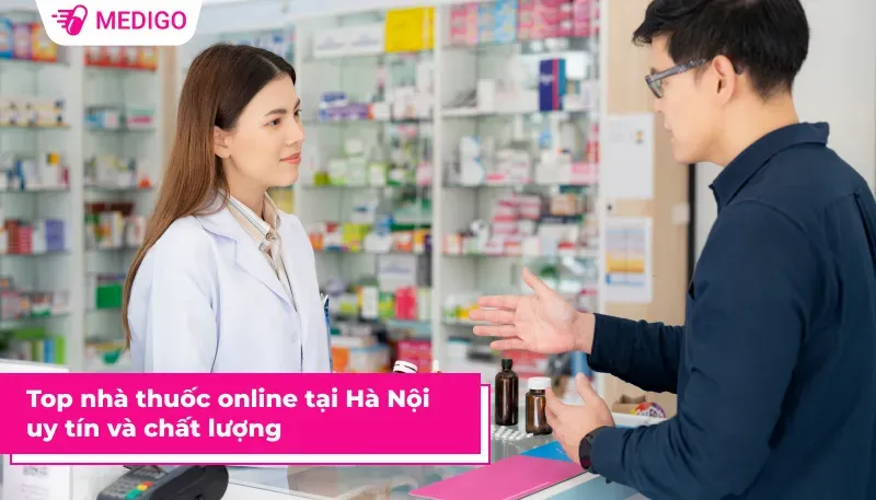 Top nhà thuốc online tại Hà Nội uy tín và chất lượng